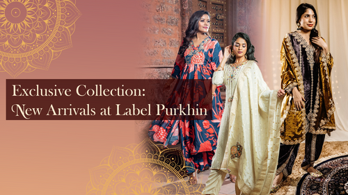 Exclusive Collection: New Arrivals at Label Purkhin