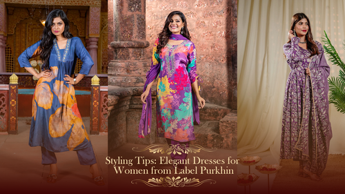 Styling Tips: Elegant Dresses for Women from Label Purkhin